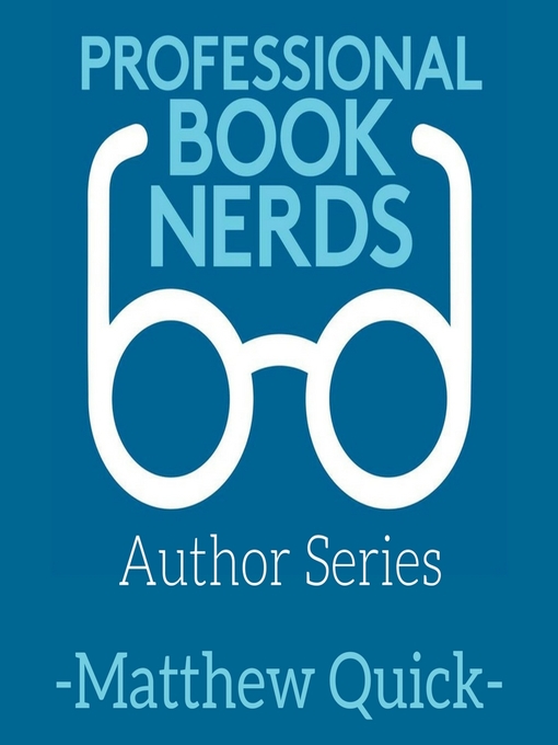Title details for Matthew Quick Interview by Professional Book Nerds - Wait list